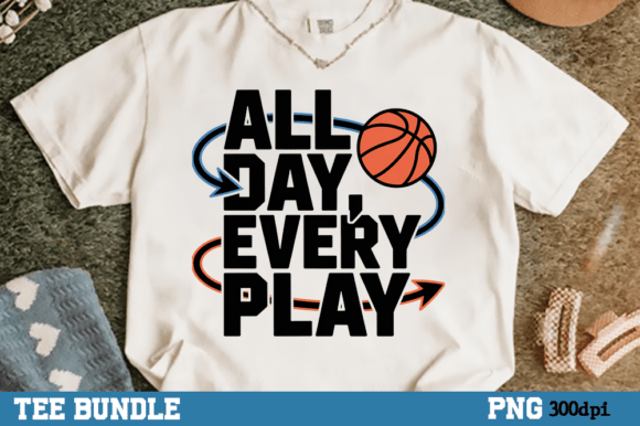 All Day Every Play Basketball Shirt PNG