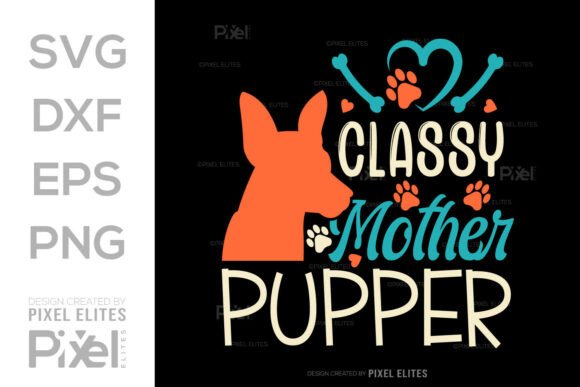 Classy Mother Pupper SVG Quote Design Review