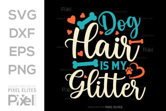 Dog Hair is My Glitter SVG Cut File Review