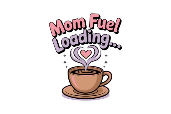 Mom Fuel Loading Coffee Love: A Designer’s Honest Take