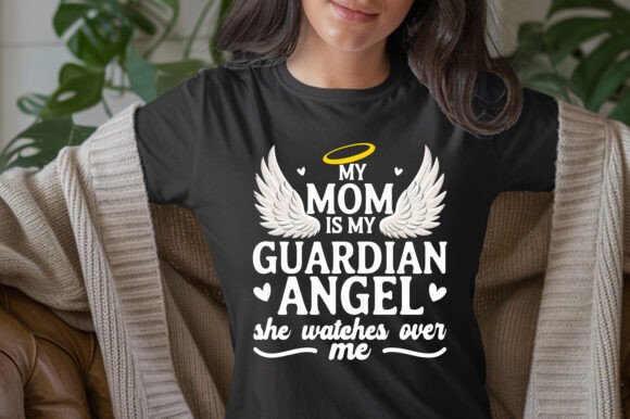 My Mom is My Guardian Angel T-Shirt