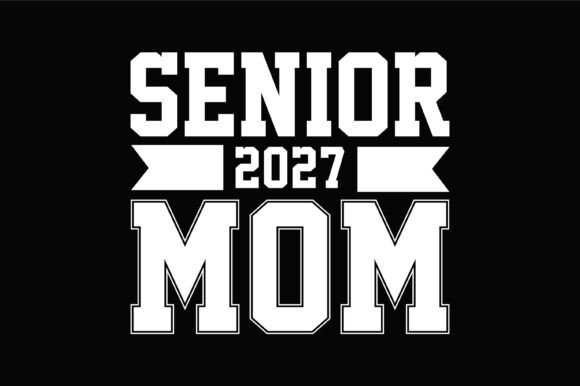 Senior 2027 Proud Mom Design – A Thoughtful Embroidery Pick for Graduation Projects